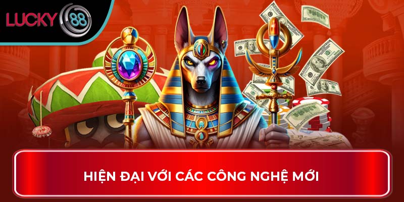 Hiện đại với các công nghệ mới